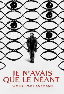 Je n'avais que le néant : "Shoah" par Lanzmann