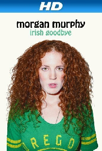 Morgan Murphy: Irish Goodbye