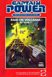 Captain Power and the Soldiers of the Future: Raid on Volcania