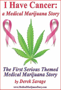 I Have Cancer: A Medical Marijuana Story