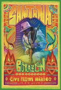 Santana: Corazón Live from Mexico: Live It to Believe It