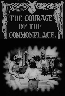 The Courage of the Commonplace