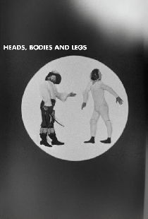 Heads, Bodies and Legs