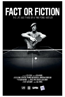 Fact or Fiction: The Life and Times of a Ping Pong Hustler