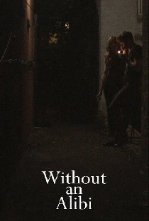 Without an Alibi