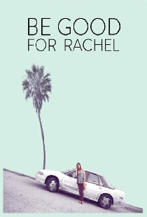 Be Good For Rachel