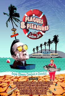Plagues and Pleasures on the Salton Sea