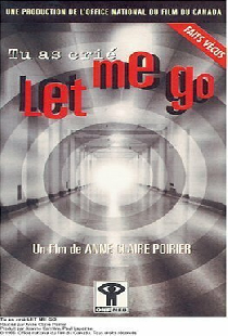 Tu as crié : Let me go