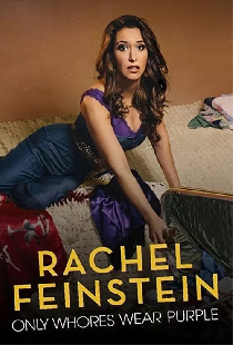 Rachel Feinstein: Only Whores Wear Purple