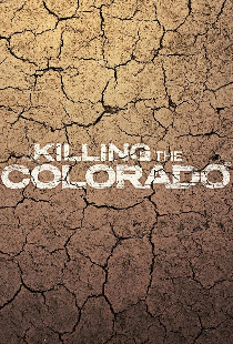 Killing the Colorado